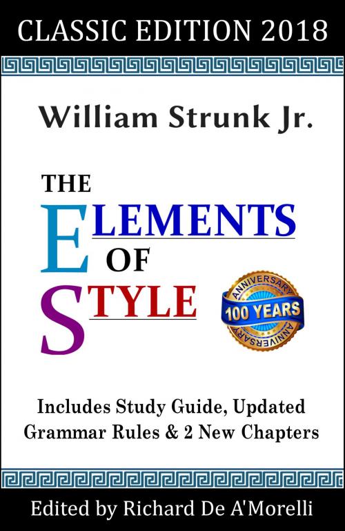 Cover of the book The Elements of Style: Classic Edition (2018) by William Strunk Jr., Richard De A'Morelli, Spectrum Ink Publishing