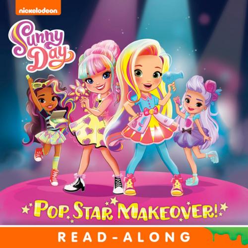 Cover of the book Pop Star Makeover! (Sunny Day) by Nickelodeon Publishing, Nickelodeon Publishing