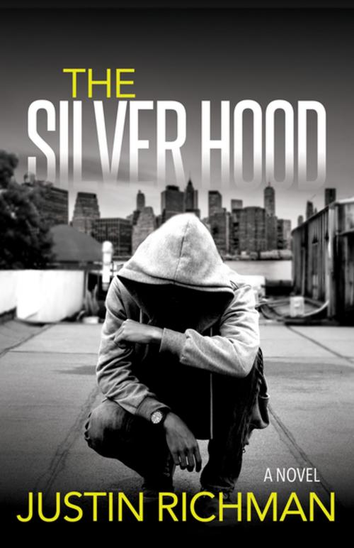 Cover of the book The Silver Hood by Justin Richman, Morgan James Publishing