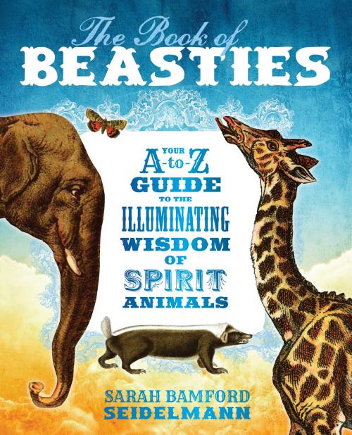 Cover of the book The Book of Beasties by Sarah Bamford Seidelmann, Sounds True