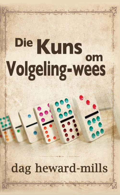 Cover of the book Die Kuns om Volgeling-Wees by Dag Heward-Mills, Dag Heward-Mills