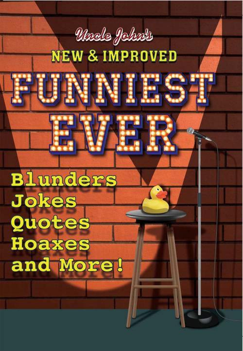 Cover of the book Uncle John's New & Improved Funniest Ever by Bathroom Readers' Institute, Portable Press
