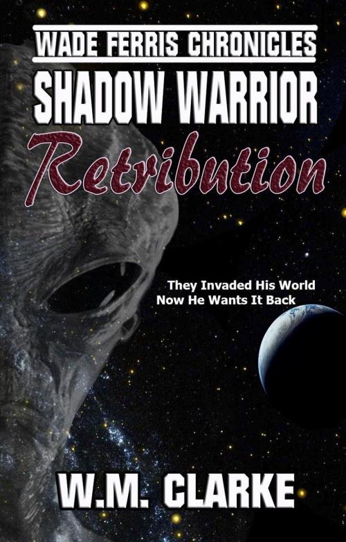 Cover of the book Shadow Warrior Retribution by W.M. Clarke, ZinaImage Media