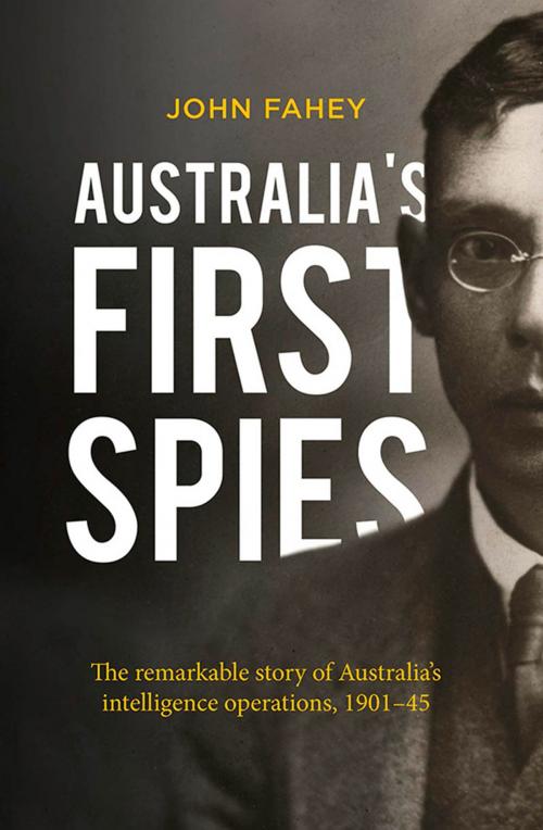 Cover of the book Australia's First Spies by John Fahey, Allen & Unwin