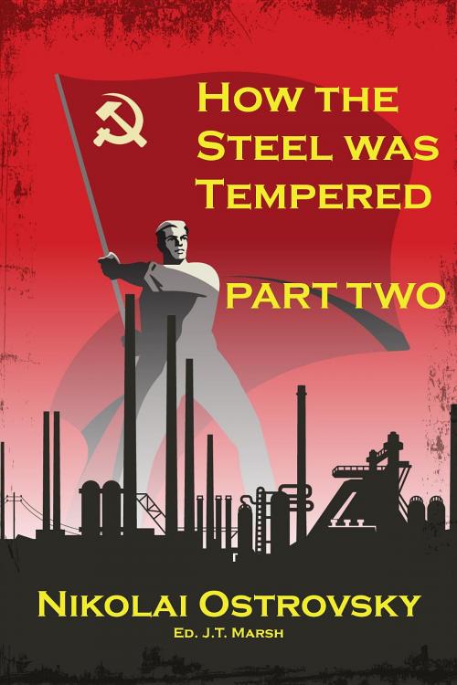 Cover of the book How the Steel Was Tempered by Nikolai Ostrovsky, Queensborough Books