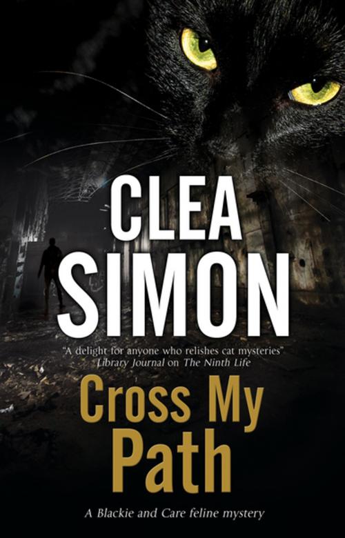 Cover of the book Cross My Path by Clea Simon, Severn House Publishers