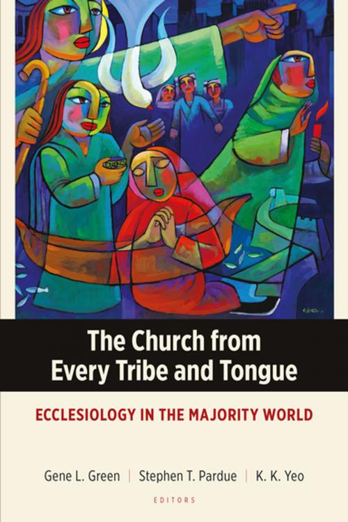 Cover of the book The Church from Every Tribe and Tongue by , Langham Creative Projects