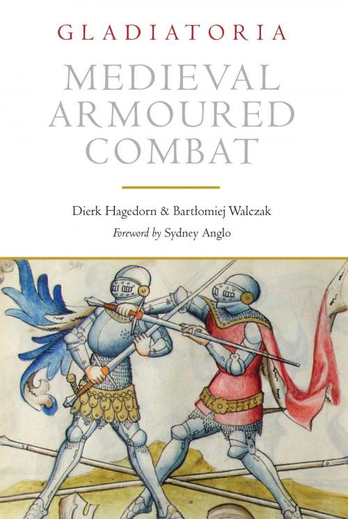 Cover of the book Medieval Armoured Combat by Dierk Hagedorn, Bartłomiej Walczak, Greenhill Books