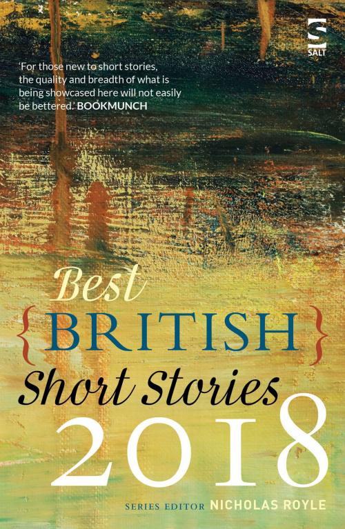 Cover of the book Best British Short Stories 2018 by , Salt Publishing Limited