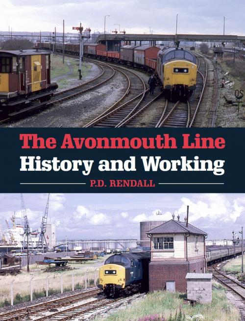 Cover of the book Avonmouth Line by P D Rendall, Crowood