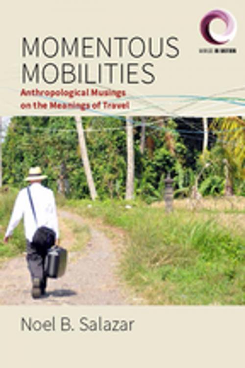 Cover of the book Momentous Mobilities by Noel B. Salazar, Berghahn Books