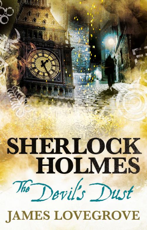 Cover of the book Sherlock Holmes - The Devil's Dust by James Lovegrove, Titan