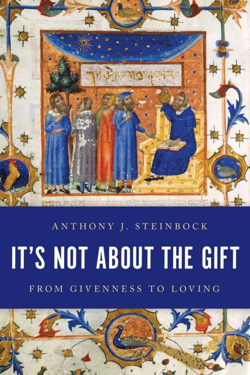 Cover of the book It's Not About the Gift by Anthony J. Steinbock, Rowman & Littlefield International