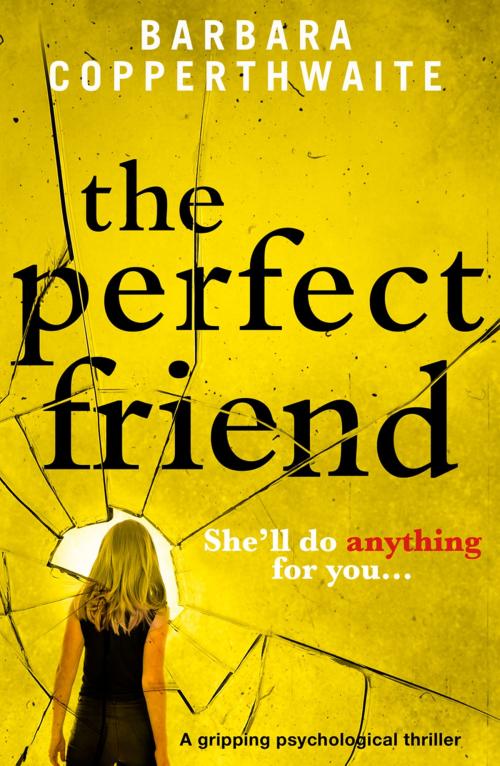 Cover of the book The Perfect Friend by Barbara Copperthwaite, Bookouture