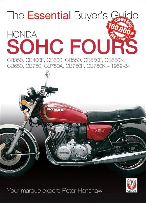Cover of the book Honda SOHC Fours 1969-1984 by Peter Henshaw, Veloce Publishing Ltd