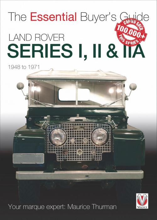 Cover of the book Land Rover Series I, II & IIA by Maurice Thurman, Veloce Publishing Ltd