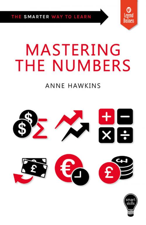 Cover of the book Mastering the Numbers by Anne Hawkins, Legend Times Group