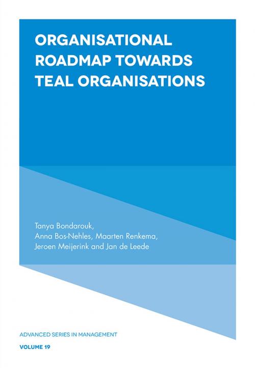 Cover of the book Organisational Roadmap Towards Teal Organisations by Tanya Bondarouk, Anna Bos-Nehles, Maarten Renkema, Jeroen Meijerink, Jan de Leede, Emerald Publishing Limited