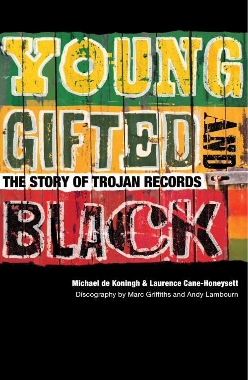 Cover of the book Young, Gifted & Black: The Story of Trojan Records by Michael de Koningh, Laurence Cane-Honeysett, Music Sales Limited