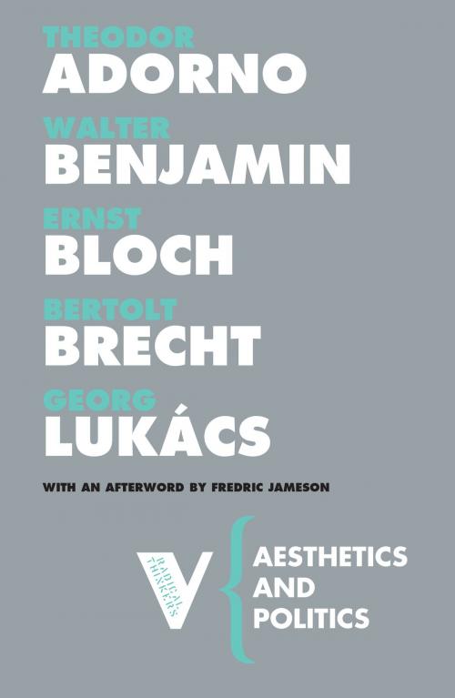 Cover of the book Aesthetics and Politics by Theodor Adorno, Walter Benjamin, Ernst Bloch, Bertolt Brecht, Georg Lukacs, Verso Books