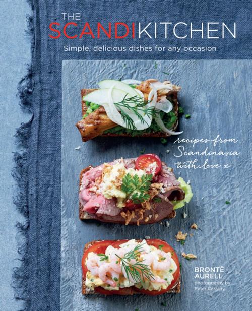 Cover of the book The Scandi Kitchen by Bronte Aurell, Ryland Peters & Small