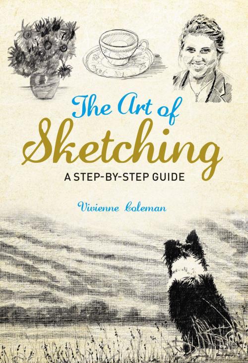 Cover of the book The Art of Sketching by Vivienne Coleman, Arcturus Publishing