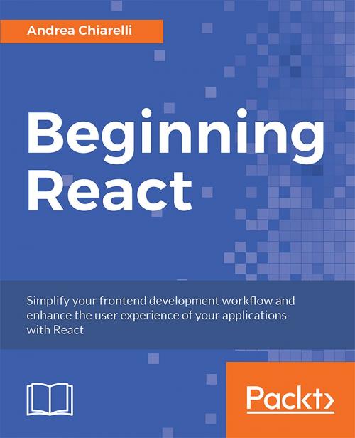 Cover of the book Beginning React by Andrea Chiarelli, Packt Publishing