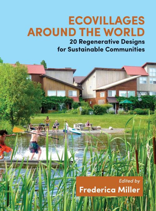 Cover of the book Ecovillages around the World by , Inner Traditions/Bear & Company