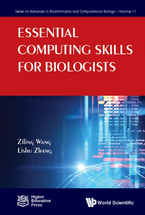 Cover of the book Essential Computing Skills for Biologists by Ziling Wang, Lishu Zhang, World Scientific Publishing Company