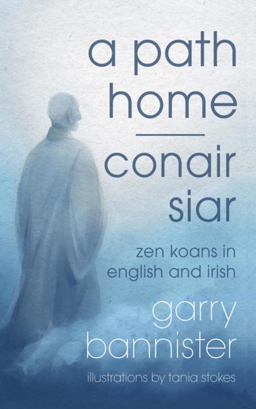Cover of the book A Path Home | Conair Siar by Garry Bannister, New Island Books