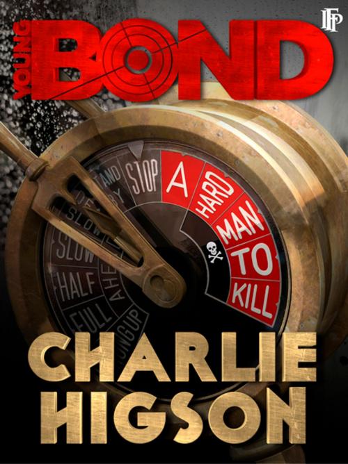 Cover of the book A Hard Man To Kill by Charlie Higson, Ian Fleming Publications