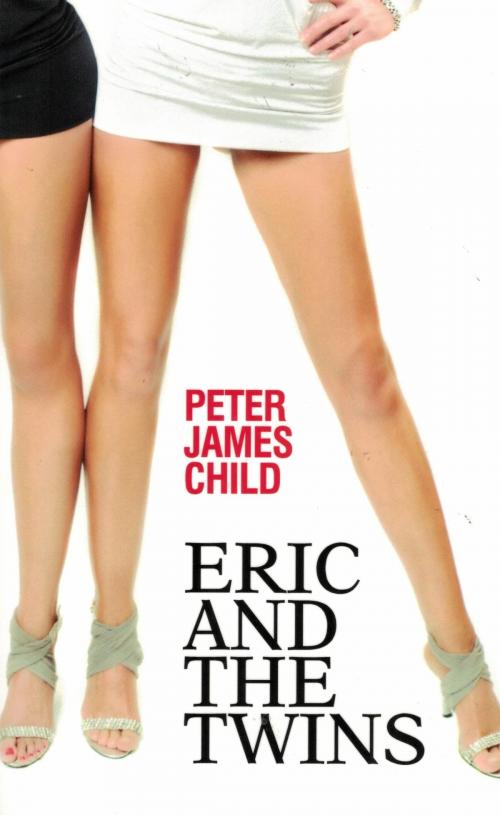 Cover of the book Eric & the Twins by Peter Child, Peter Child