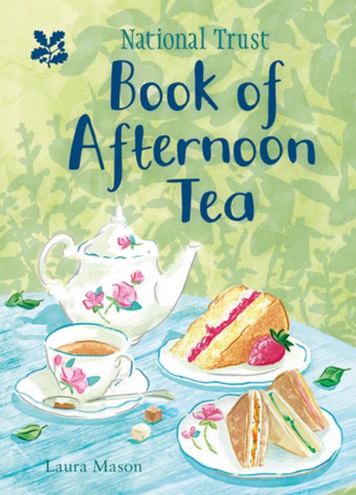 Cover of the book National Trust Book of Afternoon Tea by Laura Mason, Pavilion Books