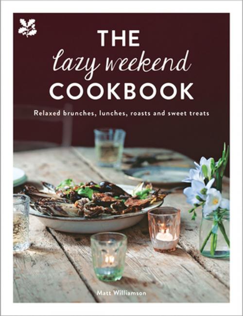 Cover of the book The Lazy Weekend Cookbook by Matt Williamson, Pavilion Books