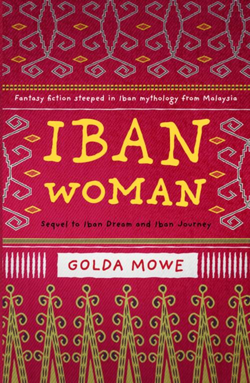 Cover of the book Iban Woman by Golda Mowe, Monsoon Books Pte. Ltd.