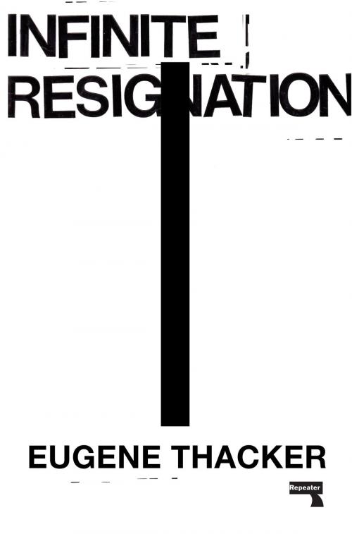 Cover of the book Infinite Resignation by Eugene Thacker, Watkins Media