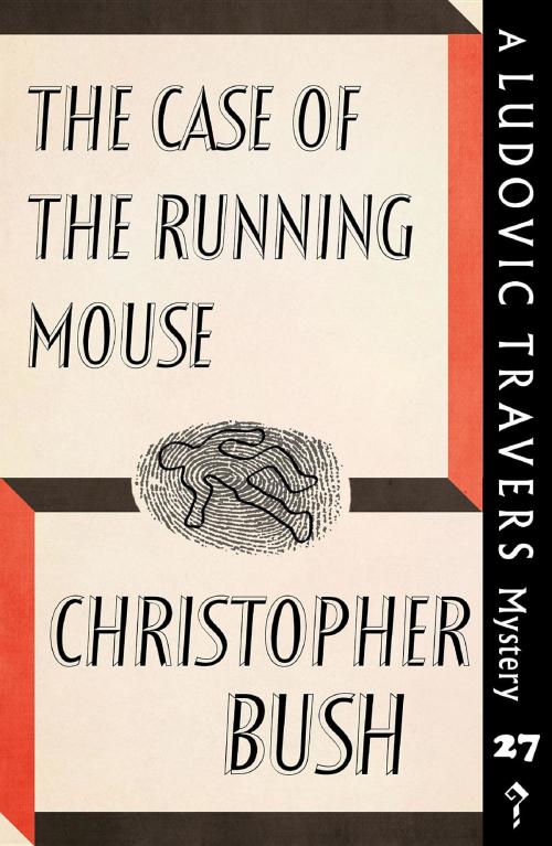 Cover of the book The Case of the Running Mouse by Christopher Bush, Dean Street Press