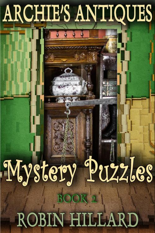 Cover of the book Archie’s Antiques Mystery Puzzles by Robin Hillard, Cyberworld Publishing