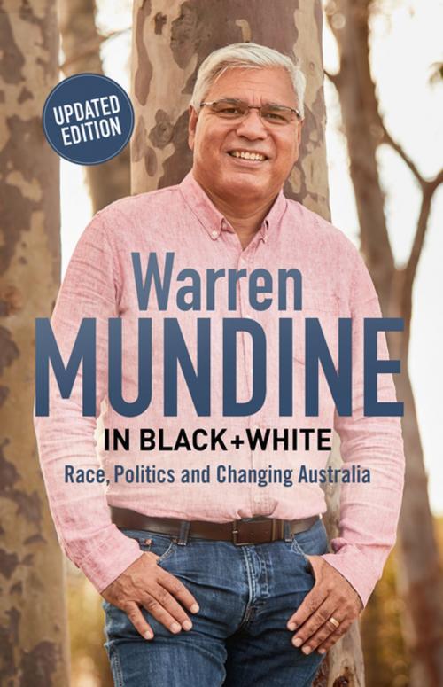Cover of the book Warren Mundine in Black + White by Warren Mundine, Pantera Press