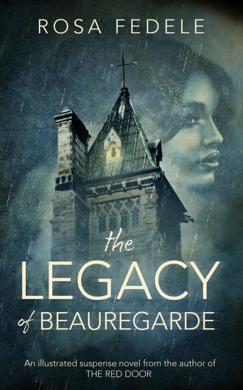 Cover of the book The Legacy of Beauregarde by Rosa Fedele, MoshPit Publishing