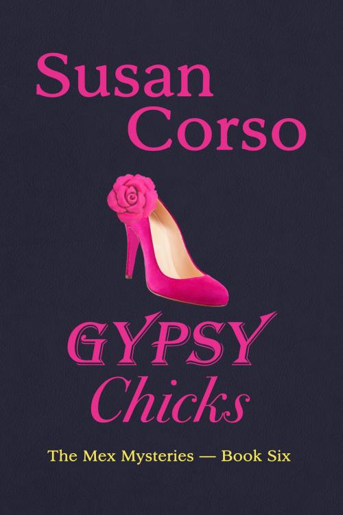 Cover of the book Gypsy Chicks by Susan Corso, Susan Corso