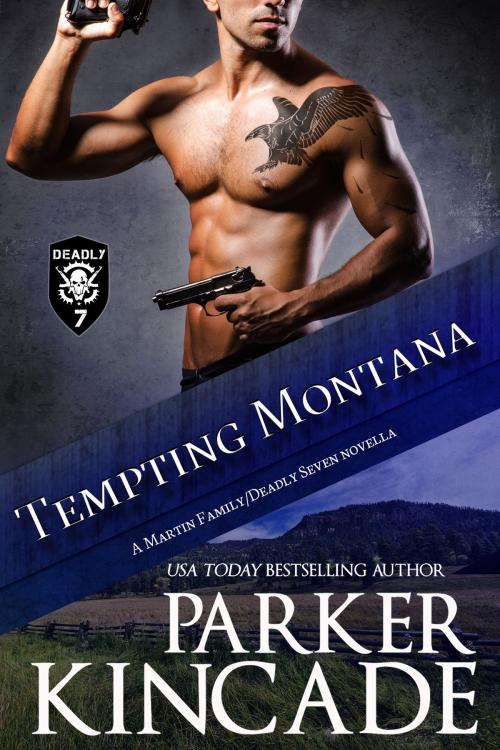 Cover of the book Tempting Montana by Parker Kincade, Parker Kincade