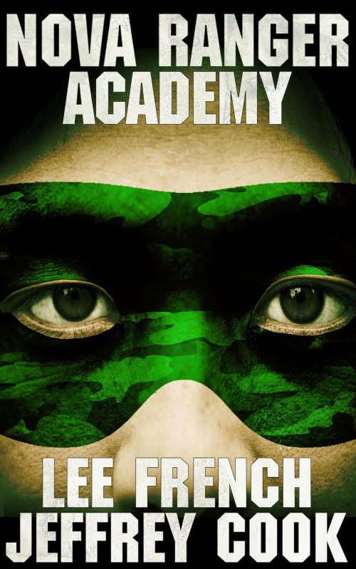 Cover of the book Nova Ranger Academy by Lee French, Jeffrey Cook, Clockwork Dragon