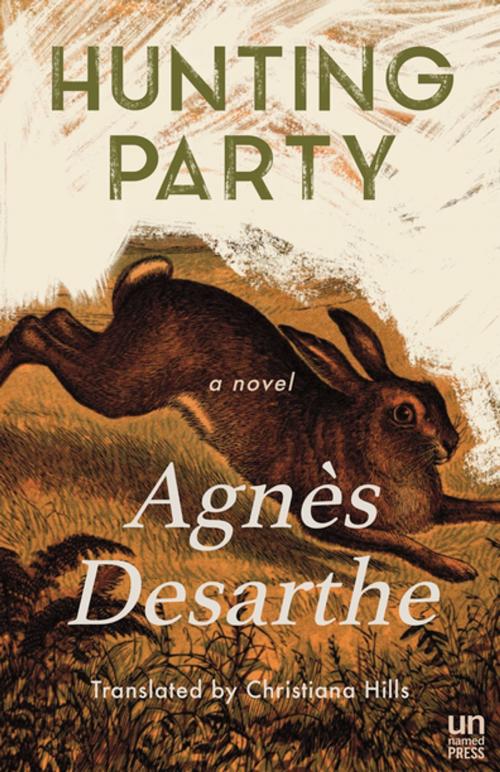 Cover of the book Hunting Party by Agnes Desarthe, The Unnamed Press