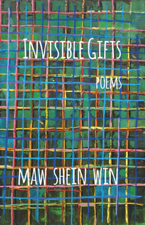Cover of the book Invisible Gifts by Maw Shein Win, Manic D Press, Inc.