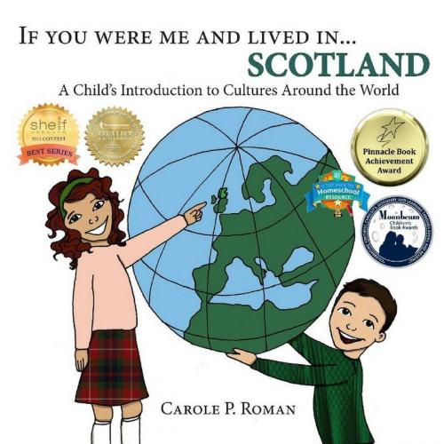 Cover of the book If You Were Me and Lived in... Scotland by Carole P. Roman, CHELSHIRE, INC.