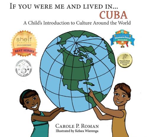 Cover of the book If You Were Me and Lived in... Cuba by Carole P. Roman, CHELSHIRE, INC.
