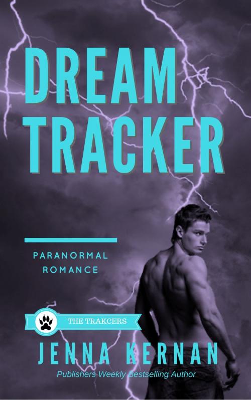 Cover of the book Dream Tracker by Jenna Kernan, Snow Raven Publishing