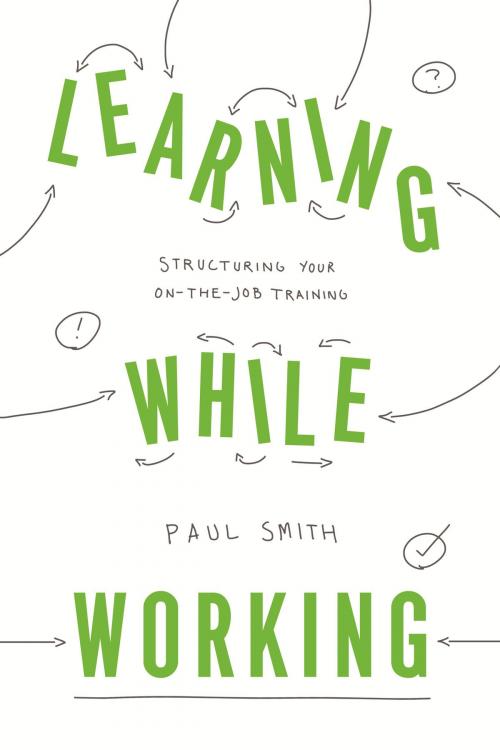 Cover of the book Learning While Working by Paul Smith, Association for Talent Development