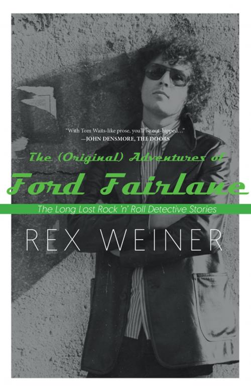 Cover of the book The (Original) Adventures of Ford Fairlane by Rex Weiner, Andy Schwartz, Jay Levin, Floyd Mutrux, Rare Bird Books